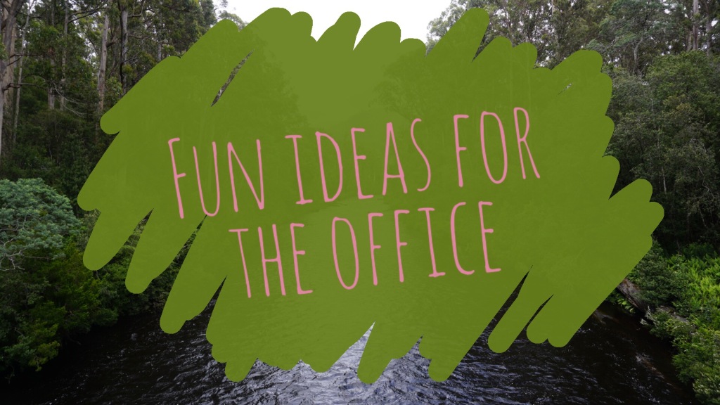 Fun ideas for the office